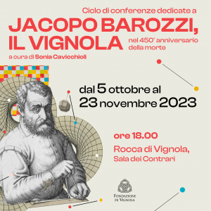 Jacopo Barozzi, il Vignola Ciclo di Conferenze dedicate a Jacopo Barozzi nel 450° anniversario della morte